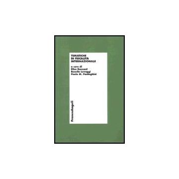 Tematiche Di Fiscalita' Internazionale - Bonzani; Levaggi; Panteghini - Franco Angeli - 9788846449924