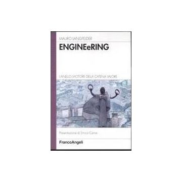 Engineering. L'anello Motori Della Catena Valore - Langfelder Mauro - Franco Angeli - 9788846452115