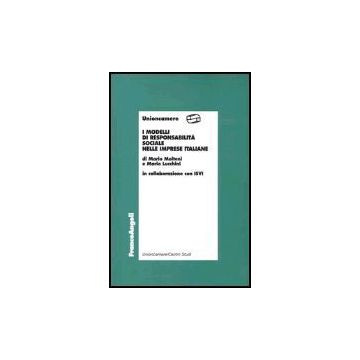 I Modelli Di Responsabilita' Sociale Nelle Imprese Italiane  - Molteni Mario; Lucchini Mario - Franco Angeli - 9788846454164
