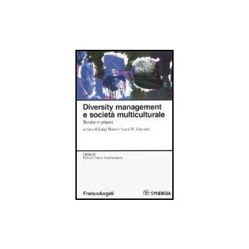 Diversity Management E Societa' Multiculturale. Teorie E Prassi - Mauri; Visconti - Franco Angeli - 9788846455376