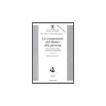 Le Componenti Del Danno Alla Persona. Basi Razionali, Metodi E Strumenti Di  Valutazione. Con Cd-rom - Fucci Piero; Chiaramonte Carlo - Franco Angeli - 9788846457103
