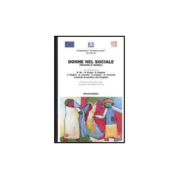 Donne Nel Sociale. Percorsi Di Ricerca - Cooperativa Insieme Si Puo' - Franco Angeli - 9788846458506