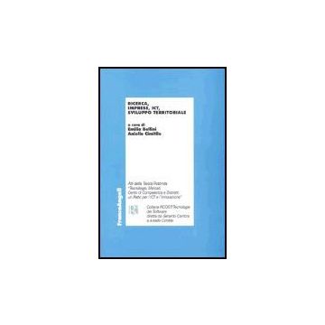 Ricerca, Imprese, Ict, Sviluppo Territoriale - Bellini; Cimitile - Franco Angeli - 9788846460325