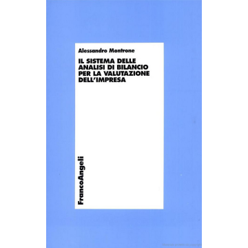 Il Sistema Delle Analisi Di Bilancio Per La Valutazione Dell'impresa  - Montrone - Franco Angeli - 9788846465382