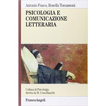 Psicologia E Comunicazione Letteraria - Fusco; Tomassoni - Franco Angeli - 9788846467195