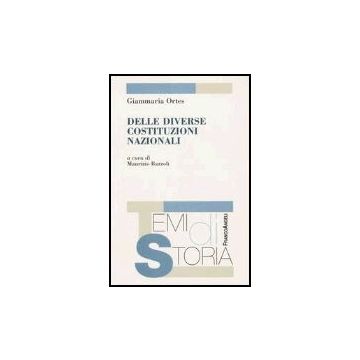 Delle Diverse Costituzioni Nazionali - Ortes Giammaria - Franco Angeli - 9788846471338