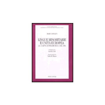 Lingue Minoritarie E Unita' Europea. La «carta Di Strasburgo» Del 1981 - Stolfo Marco - Franco Angeli - 9788846471369
