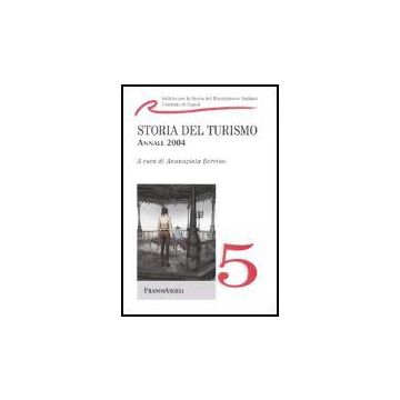 Storia Del Turismo. Annale 2004 - Berrino - Franco Angeli - 9788846472526