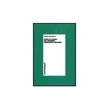 Studi Di Storia Del Pensiero Economico Italiano - Macchioro Aurelio - Franco Angeli - 9788846473608