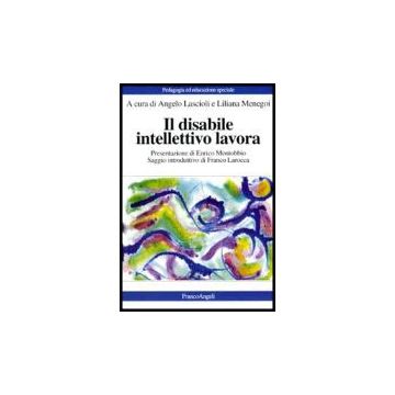 Il Disabile Intellettivo Lavora  - Lascioli; Menegoi - Franco Angeli - 9788846475305