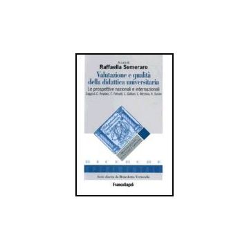 Valutazione E Qualita' Della Didattica Universitaria. Le Prospettive Nazionali E Internazionali - Semeraro - Franco Angeli - 9788846475985
