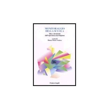 Monitoraggio Della Scuola. Idee E Strumenti Dall'esperienza Marchigiana - Ventura - Franco Angeli - 9788846479624