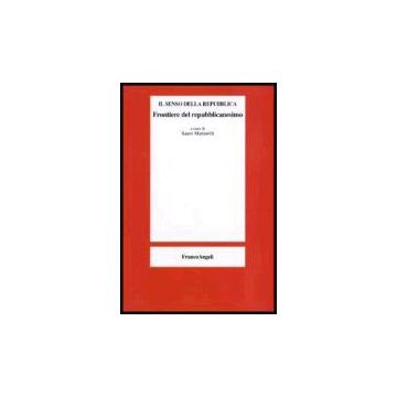 Frontiere Del Repubblicanesimo - Mattarelli - Franco Angeli - 9788846479853