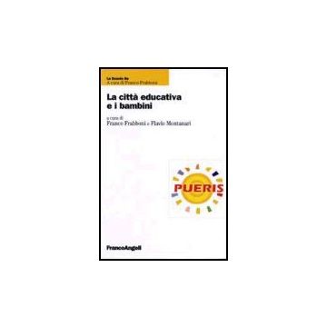 La Citta' Educativa E I Bambini  - Frabboni; Montanari - Franco Angeli - 9788846480606