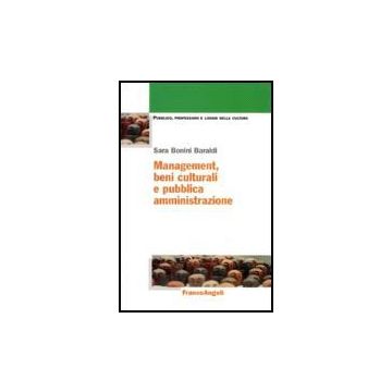 Management, Beni Culturali E Pubblica Amministrazione - Bonini_baraldi Sara - Franco Angeli - 9788846486080