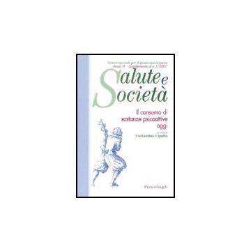 Il Consumo Di Sostanze Psicoattive Oggi  - Cipolla - Franco Angeli - 9788846486882
