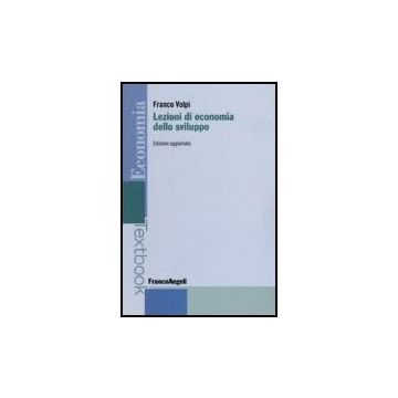 Lezioni Di Economia Dello Sviluppo - Volpi - Franco Angeli - 9788846487834