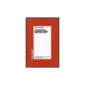 Accountability E Bilancio Sociale Negli Enti Locali - Romolini Alberto - Franco Angeli - 9788846488411