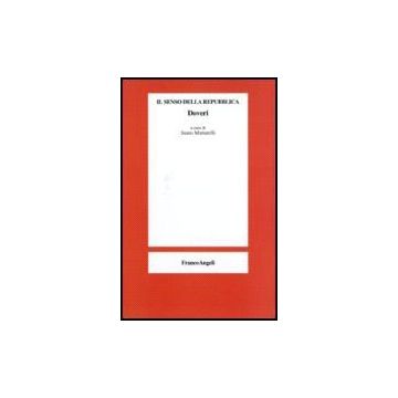 Il Senso Della Repubblica. Doveri  - Mattarelli - Franco Angeli - 9788846489241