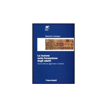 La Lezione Nella Formazione Degli Adulti  - Castagna - Franco Angeli - 9788846489685