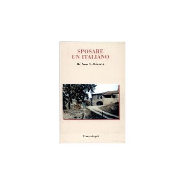 Sposare Un Italiano - Bateman Barbara A. - Franco Angeli - 9788846495624