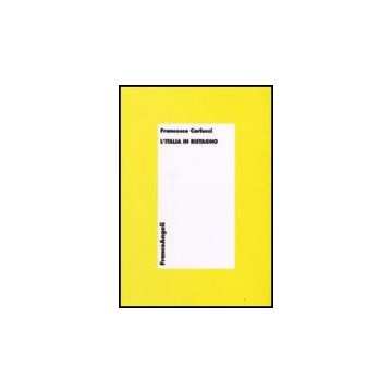 L' Italia In Ristagno  - Carlucci Francesco - Franco Angeli - 9788846495969