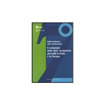 Settimo Rapporto Sulla Comunicazione. L'evoluzione Delle Diete Mediatiche Giovanili In Italia E In Europa - Censis ; Ucsi  - Franco Angeli - 9788846497406