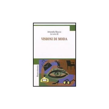 Visioni Di Moda - Mascio - Franco Angeli - 9788846498519