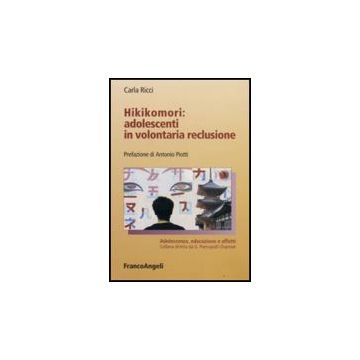 Hikikomori: Adolescenti In Volontaria Reclusione - Ricci - Franco Angeli - 9788846499998