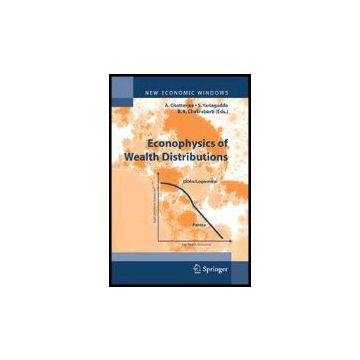 Econophysics Of Wealth Distributions - Chatterjee A. ; Yarlagadda S. ; Chakraba B. K.  - Springer Verlag Italia - 9788847003293