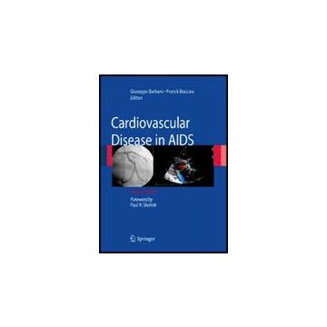Cardiovascular Disease In Aids - Barbaro G. ; Boccara F.  - Springer Verlag Italia - 9788847007604