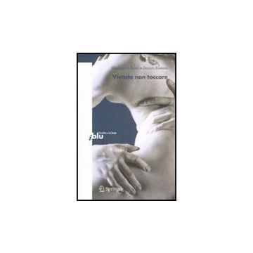 Vietato Non Toccare - Drioli Alessandra; Ramani Donato - Springer Verlag Italia - 9788847008298