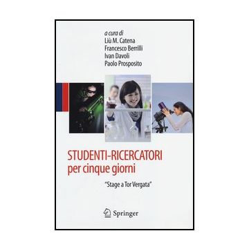 Studenti-ricercatori Per Cinque Giorni. «stage A Tor Vergata» - Davoli I. - Springer Verlag Italia - 9788847052703