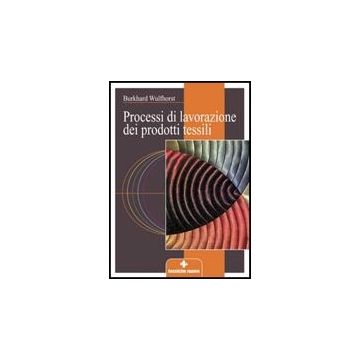 Processi Di Lavorazione Dei Prodotti Tessili