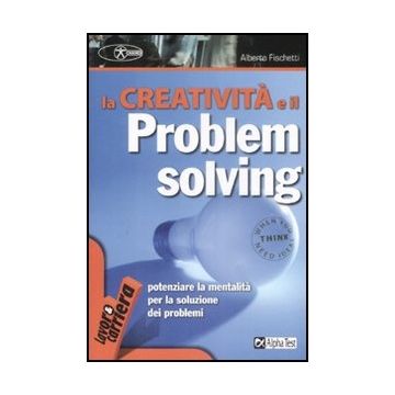 La Creativita' E Il Problem Solving 