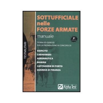 Sottufficiale Nelle Forze Armate. Manuale