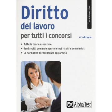 Diritto del lavoro per tutti i concorsi  Cesarei Barbara; Cacciotti Silvia  Alpha Test  9788848317993