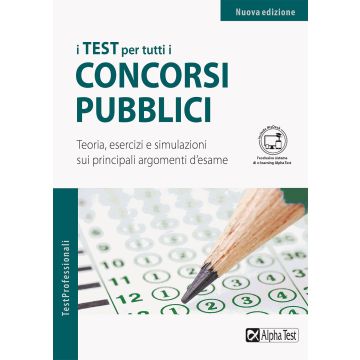 I test per tutti i concorsi pubblici. Teoria, esercizi e simulazioni sui principali argomenti d'esame. Ediz. MyDesk. Con Contenuto on line - Alpha Test