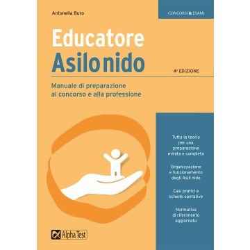 Educatore asilo nido. Manuale di preparazione al concorso e alla professione - Alpha Test