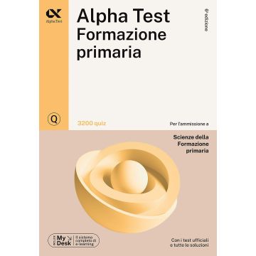 Alpha Test Formazione primaria. 3200 quiz. Ediz. MyDesk. Con Contenuto on line 2023