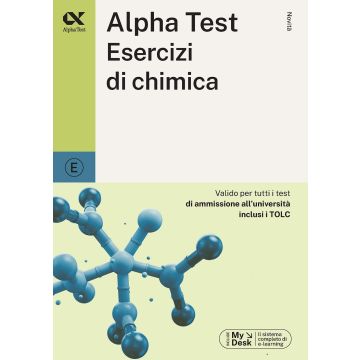 Alpha Test. Esercizi di chimica. Ediz. MyDesk 2024 