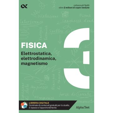 Fisica. Con estensioni online. Vol. 3: Elettrostatica, elettrodinamica, magnetismo  - Gli SPILLI [Alpha test]