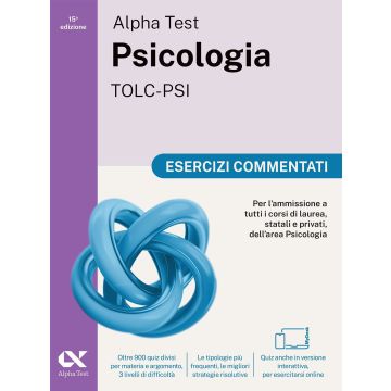 Alpha Test. Psicologia. TOLC-PSI. Esercizi commentati per l'ammissione alla facoltà. Ediz. MyDesk. Con espansioni online