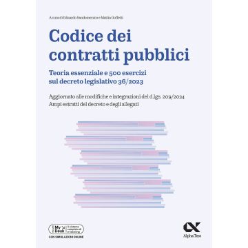 Codice dei Contratti Pubblici 2025. Con simulazioni online (Goffetti Mattia, Sandomenico Eduardo - Alpha Test)