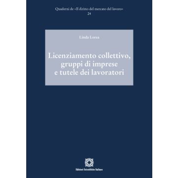 Licenziamento collettivo, gruppi di imprese e tutele dei lavoratori
