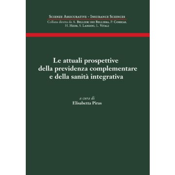 La attuali prospettive della previdenza complementare e della sanità integrativa
