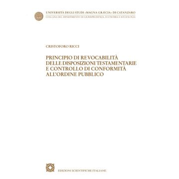 Principio di revocabilità delle disposizioni testamentarie e controllo di conformità all'ordine pubblico