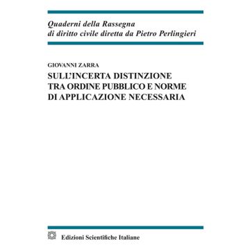 Sull'incerta distinzione tra ordine pubblico e norme di applicazione necessaria