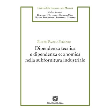 Dipendenza tecnica e dipendenza economica nella subfornitura industriale