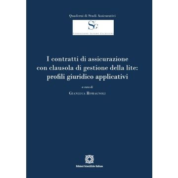 I contratti di assicurazione con clausola di gestione della lite: profili giuridico applicativi